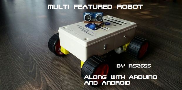 DIY Multi Featured Robot With Arduino
